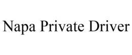 NAPA PRIVATE DRIVER trademark