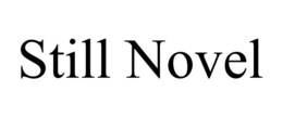 STILL NOVEL trademark