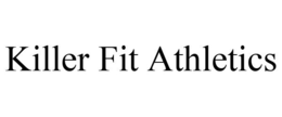 KILLER FIT ATHLETICS trademark