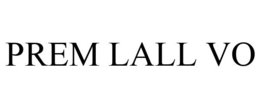 PREM LALL VO trademark