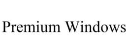 PREMIUM WINDOWS trademark