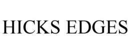 HICKS EDGES trademark