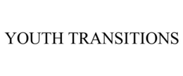 YOUTH TRANSITIONS trademark