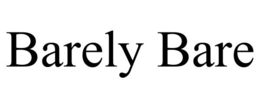 BARELY BARE trademark