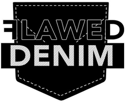 FLAWED DENIM trademark