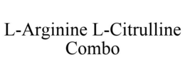 L-ARGININE L-CITRULLINE COMBO trademark
