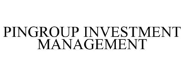 PINGROUP INVESTMENT MANAGEMENT trademark