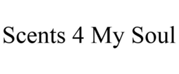SCENTS 4 MY SOUL trademark