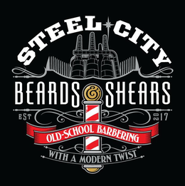 STEEL CITY BEARDS & SHEARS EST 2017 OLD-SCHOOL BARBERING WITH A MODERN TWIST trademark