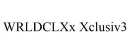 WRLDCLXX XCLUSIV3 trademark