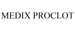 MEDIX PROCLOT trademark