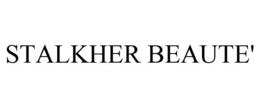 STALKHER BEAUTE' trademark
