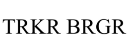 TRKR BRGR trademark