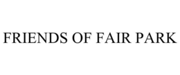 FRIENDS OF FAIR PARK trademark