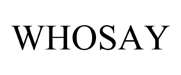WHOSAY trademark
