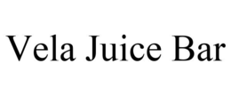 VELA JUICE BAR trademark