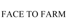 FACE TO FARM trademark