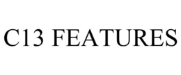 C13 FEATURES trademark