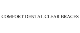 COMFORT DENTAL CLEAR BRACES trademark