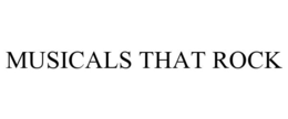 MUSICALS THAT ROCK trademark