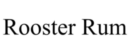 ROOSTER RUM trademark