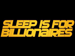 SLEEP IS FOR BILLIONAIRES trademark
