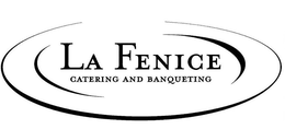LA FENICE CATERING AND BANQUETING trademark