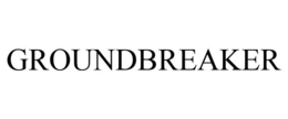 GROUNDBREAKER trademark