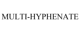 MULTI-HYPHENATE trademark