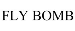 FLY BOMB trademark