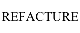 REFACTURE trademark