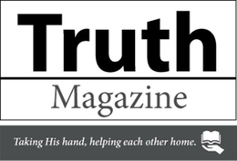 TRUTH MAGAZINE TAKING HIS HAND HELPING EACH OTHER HOME trademark