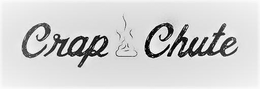 CRAP CHUTE trademark