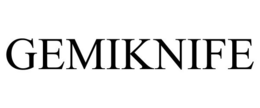 GEMIKNIFE trademark