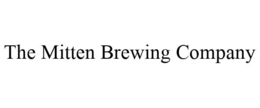 THE MITTEN BREWING COMPANY trademark