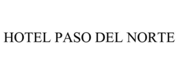 HOTEL PASO DEL NORTE trademark