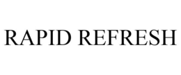 RAPID REFRESH trademark