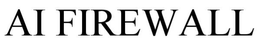 AI FIREWALL trademark