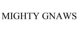 MIGHTY GNAWS trademark