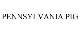 PENNSYLVANIA PIG trademark