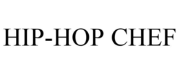 HIP-HOP CHEF trademark