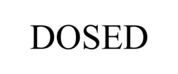 DOSED trademark