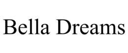 BELLA DREAMS trademark