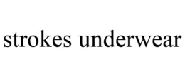 STROKES UNDERWEAR trademark