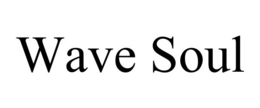WAVE SOUL trademark