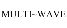 MULTI~WAVE trademark