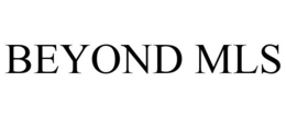 BEYOND MLS trademark