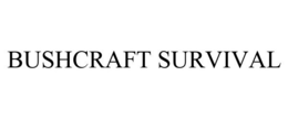 BUSHCRAFT SURVIVAL trademark