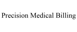 PRECISION MEDICAL BILLING trademark