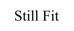 STILL FIT trademark
